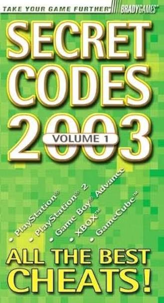 Brady Games Secret Codes 2003 Volume 1 Guide